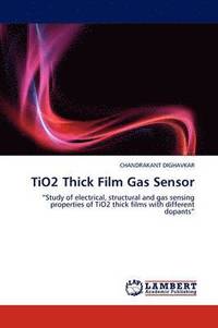 bokomslag TiO2 Thick Film Gas Sensor