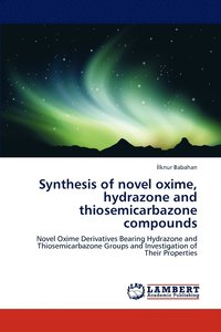 bokomslag Synthesis of novel oxime, hydrazone and thiosemicarbazone compounds