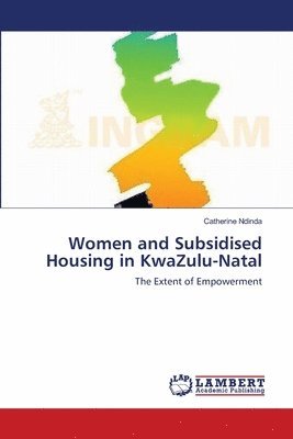 bokomslag Women and Subsidised Housing in KwaZulu-Natal