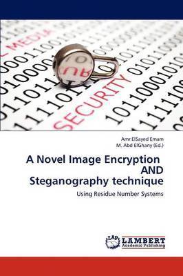 A Novel Image Encryption AND Steganography technique 1