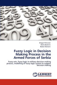 bokomslag Fuzzy Logic in Decision Making Process in the Armed Forces of Serbia