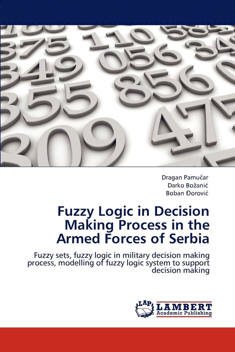 Fuzzy Logic in Decision Making Process in the Armed Forces of Serbia 1