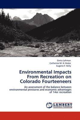 Environmental Impacts From Recreation on Colorado Fourteeneers 1