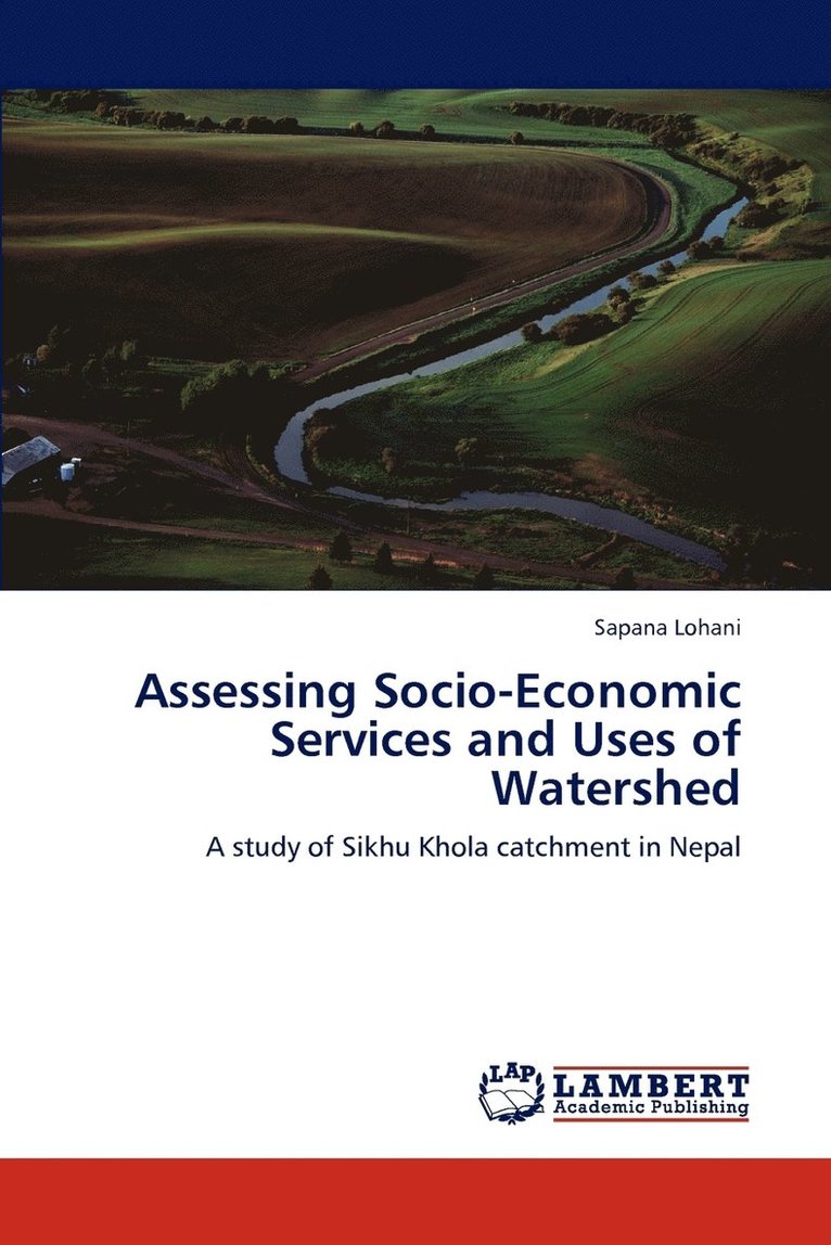 Assessing Socio-Economic Services and Uses of Watershed 1