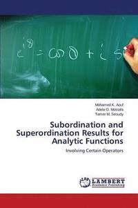 bokomslag Subordination and Superordination Results for Analytic Functions