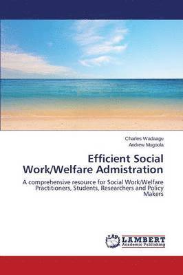 bokomslag Efficient Social Work/Welfare Admistration