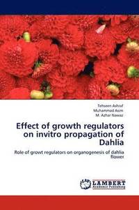bokomslag Effect of growth regulators on invitro propagation of Dahlia
