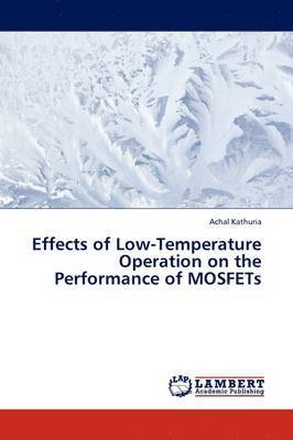 bokomslag Effects of Low-Temperature Operation on the Performance of MOSFETs