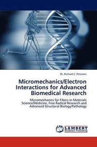 bokomslag Micromechanics/Electron Interactions for Advanced Biomedical Research