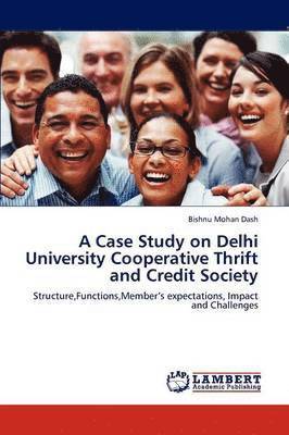 A Case Study on Delhi University Cooperative Thrift and Credit Society 1