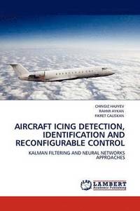 bokomslag Aircraft Icing Detection, Identification and Reconfigurable Control