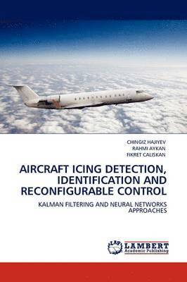 Aircraft Icing Detection, Identification and Reconfigurable Control 1