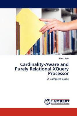 Cardinality-Aware and Purely Relational XQuery Processor 1