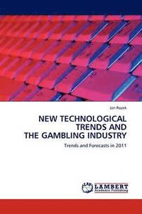 bokomslag New Technological Trends and the Gambling Industry