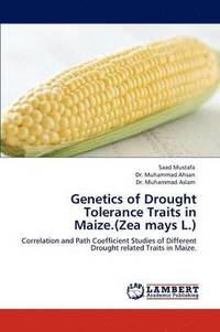 bokomslag Genetics of Drought Tolerance Traits in Maize.(Zea Mays L.)
