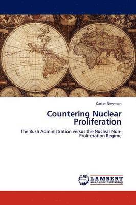 Countering Nuclear Proliferation 1