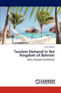 bokomslag Tourism Demand in the Kingdom of Bahrain