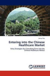 bokomslag Entering into the Chinese Healthcare Market