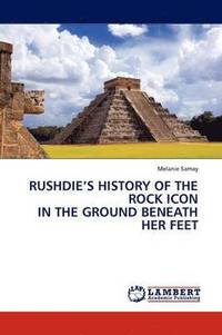 bokomslag Rushdie's History of the Rock Icon in the Ground Beneath Her Feet