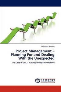bokomslag Project Management - Planning For and Dealing With the Unexpected