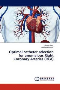 bokomslag Optimal Catheter Selection for Anomalous Right Coronary Arteries (RCA)