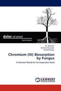 bokomslag Chromium (III) Biosorption by Fungus