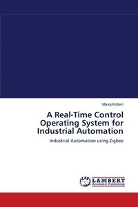 bokomslag A Real-Time Control Operating System for Industrial Automation