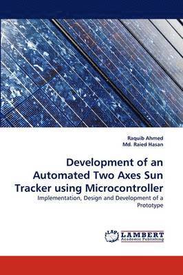 Development of an Automated Two Axes Sun Tracker Using Microcontroller 1