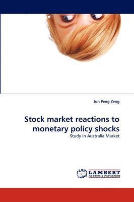 Stock Market Reactions to Monetary Policy Shocks 1
