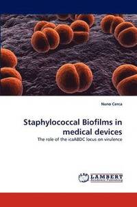 bokomslag Staphylococcal Biofilms in medical devices