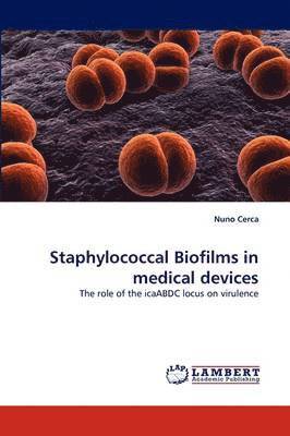 Staphylococcal Biofilms in medical devices 1