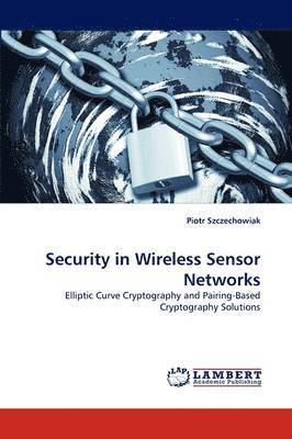 Security in Wireless Sensor Networks 1