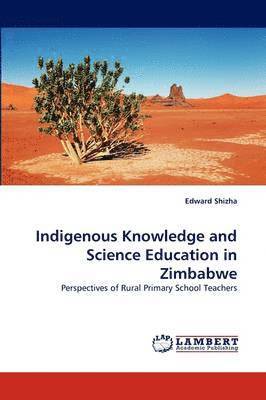 bokomslag Indigenous Knowledge and Science Education in Zimbabwe