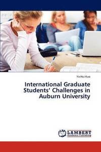 bokomslag International Graduate Students' Challenges in Auburn University