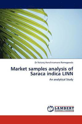 Market Samples Analysis of Saraca Indica Linn 1