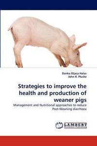 bokomslag Strategies to improve the health and production of weaner pigs