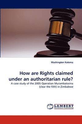 How Are Rights Claimed Under an Authoritarian Rule? 1