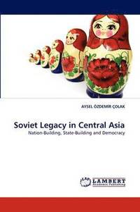 bokomslag Soviet Legacy in Central Asia