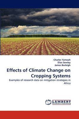 Effects of Climate Change on Cropping Systems 1