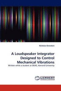 bokomslag A Loudspeaker Integrator Designed to Control Mechanical Vibrations