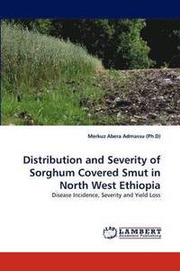 bokomslag Distribution and Severity of Sorghum Covered Smut in North West Ethiopia