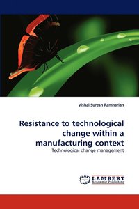 bokomslag Resistance to technological change within a manufacturing context