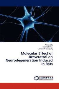 bokomslag Molecular Effect of Resveratrol on Neurodegeneration Induced in Rats