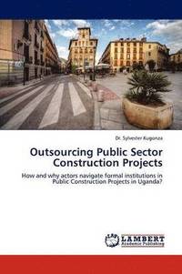 bokomslag Outsourcing Public Sector Construction Projects