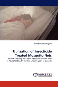 bokomslag Utilization of Insecticide Treated Mosquito Nets