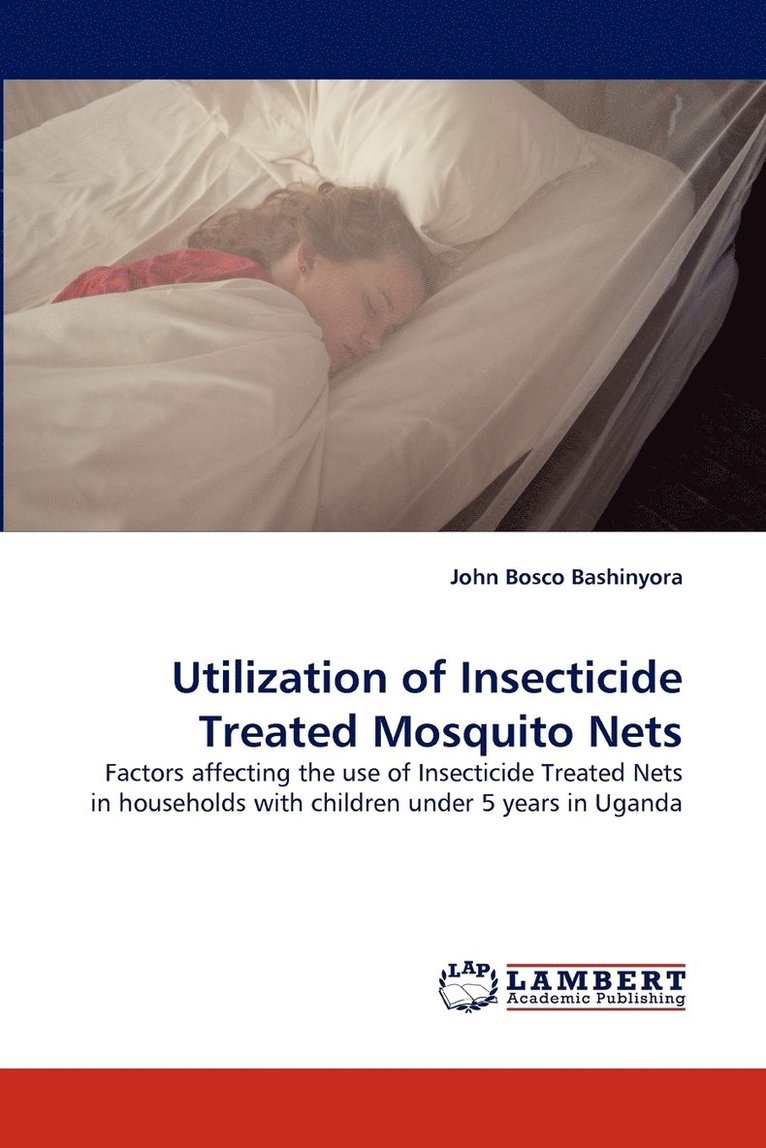 Utilization of Insecticide Treated Mosquito Nets 1