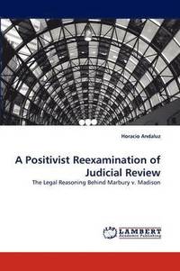 bokomslag A Positivist Reexamination of Judicial Review