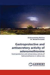 bokomslag Gastroprotective and Antisecretory Activity of Selenomethionine