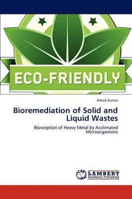 Bioremediation of Solid and Liquid Wastes 1
