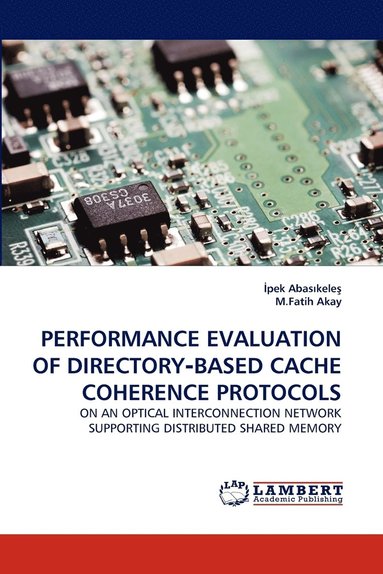 bokomslag Performance Evaluation of Directory&#8208;based Cache Coherence Protocols